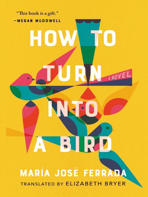 Title details for How to Turn Into a Bird by María José Ferrada - Wait list